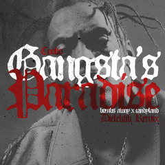 Gangsters Paradise- Coolio (BombsAwayXCandyLand Dielektik Remix)