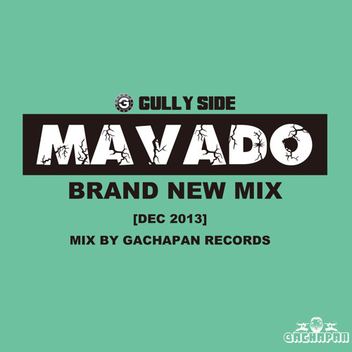 MAVADO BRAND NEW MIX[DEC 2013] mix by Gachapan Records