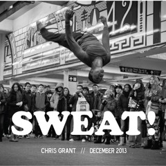 CHRIS GRANT 'Sweat!' **December 2013 Promo Mix**