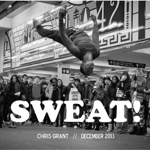 CHRIS GRANT 'Sweat!' **December 2013 Promo Mix**