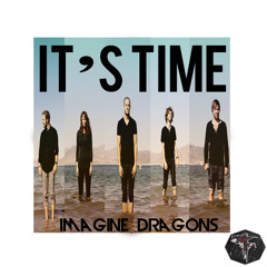 It's Time - Imagine Dragons (Fer-RH)