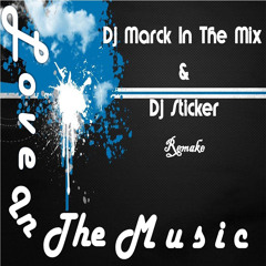 Dj Marck In The Mix® & Dj Sticker Love In The Music  (Remake to TETRIS)