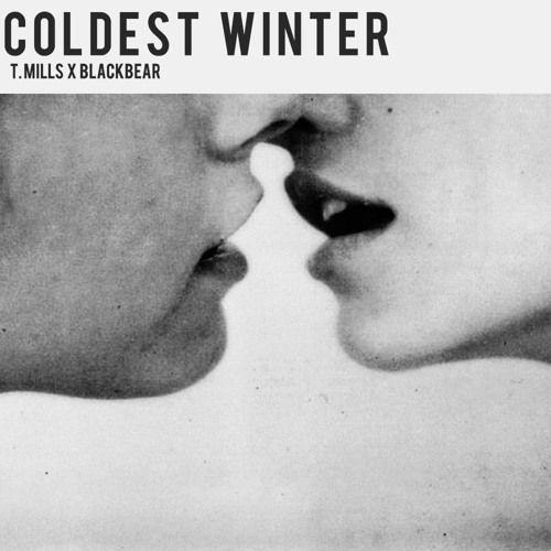 Coldest Winter ft. BLACKBEAR