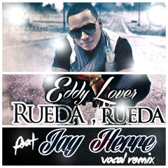 "BUY" PARA DESCARGAR / Eddy Lover ft. Jay Herre - Rueda Rueda (Vocal Edit)