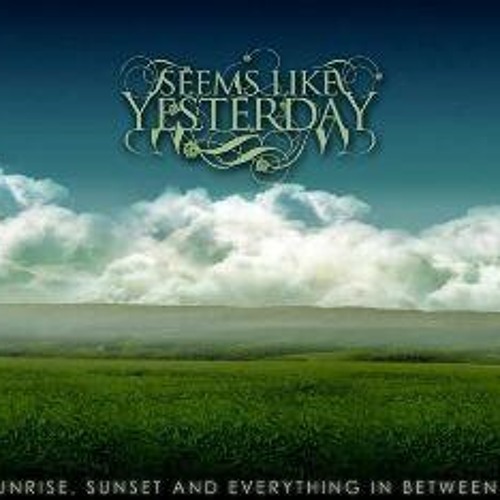 Seems Like Yesterday - Juliana