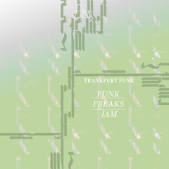 Frankfurt Funk - Funk Freaks Jam (Darker Than Wax Free Download)