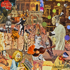 Plastic Mermaids - Dromtorp EP