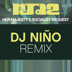 RJD2 - Her Majesty's Socialist Request (Dj Niño Remix)