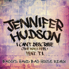 Jennifer Hudson - I Can't Describe (Baggi's Hand Bag House Teaser Mix)