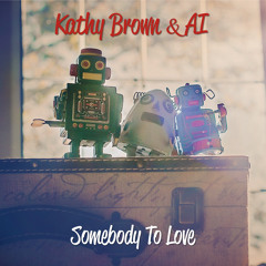 - Kathy Brown & AI - Somebody To Love  (Radio 1: Skream & Benga)