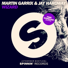 Martin Garrix & Jay Hardway - Wizard (Steerner Bootleg) [FREE DOWNLOAD]