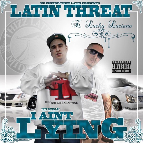 Stream I Aint Lyin Ft Lucky Luciano produced by Tru 2 tha Streetz by ...