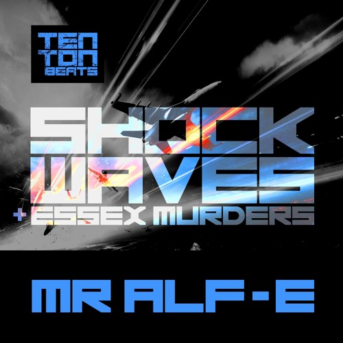 TTB33 - Mr.ALF-E - Shockwaves - Ten Ton Beats 27.1.14