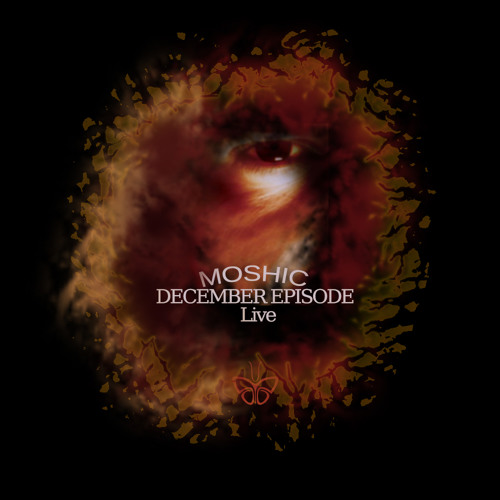 MOSHIC - DECEMBER {{2013}}Episode