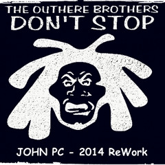 The Outhere Brothers - Don't Stop ( John PC 2014 ReWork)