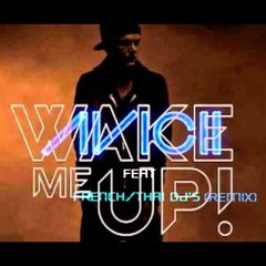 AViCii Feat French/Thai DJ's - Wake Me Up (Remix Edit)