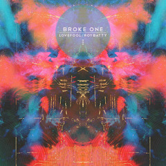 Broke One - Lovefool