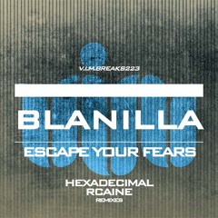 BLANILLA - Escape Your Fears