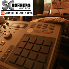 SCBonkers Presents: Soundcloud-Week #26