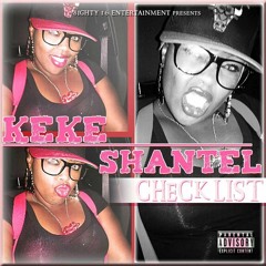 Keke Shantel - "Check List"