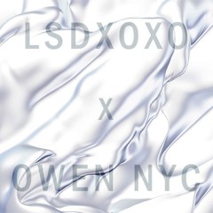 LSDXOXO X OWEN NYC MIX