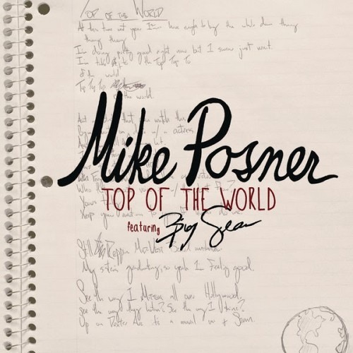 Mike Posner - Top Of The World feat. Big Sean (prod Diplo & Benny Blanco)