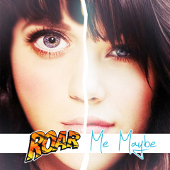 Roar Me Maybe (Katy Perry vs Carly Rae Jepsen)