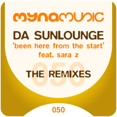 Da Sunlounge - Been Here From The Start - Feat Sara Z - Da Sunlounge V2 Remix