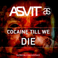 Cocaine till we die
