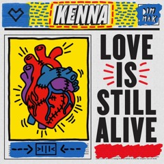 Kenna - Love Is Still Alive (Equeall's Bass Remix)