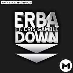 Erba feat. Cris Gamble - Down (Jake & Toby Remix)