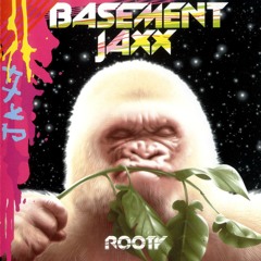 Basement Jaxx - Breakaway
