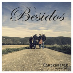 Besidos "Chapkamatik Raki'n'Roll" - AlbumSnippets