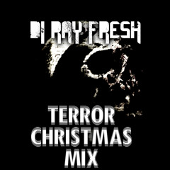 DJ RAY FRESH- TERROR CHRISTMAS DEC 2013 DANCEHALL MIX PREVIEW