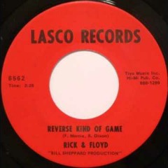 Rick & Floyd - Reverse Kind Of Game
