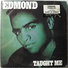 EDMOND - Taught Me