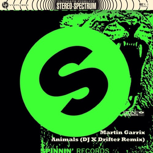 Stream Martin Garrix - Animals (DJ X Drifter Remix) by DJ X DRIFTER |  Listen online for free on SoundCloud