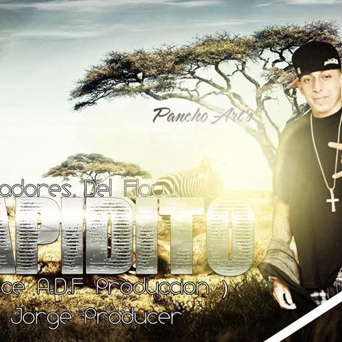Rapidito (Dj Arce A.D.F Produccion ) (Dj Jorge Producer ) Los Abusadores Del Flow