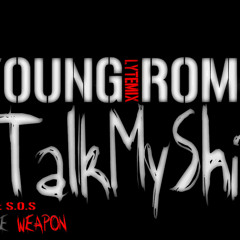 Talk My Shit Ft SOS The Weapon