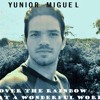 YUNIOR MIGUEL - OVER THE RAINBOW WHAT A WONDERFUL WORLD COVER 2013