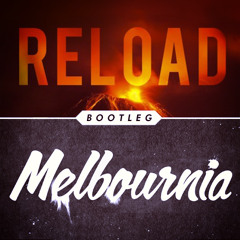 Reload Melbournia (Timmy Trumpet Bootleg)