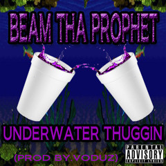 Beam Uno-Underwater Thuggin(Prod. By Voduz)