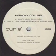 Anthony Collins - Don't Look Down Now (Roman Flügel Remix)