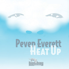 Peven Everett - Heat Up (Awaaz Club Edit)