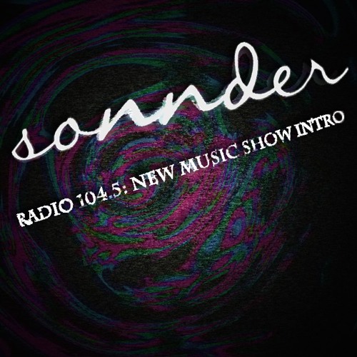 Stream radio 104 5 new music show intro by sonnder listen online for
