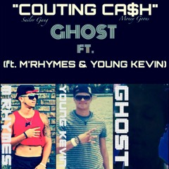 Counting Cash (Ghost ft. M'Rhymes & Young Kevin)