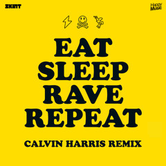 Fatboy Slim & Riva Starr feat Beardyman - Eat, Sleep, Rave, Repeat (Calvin Harris Edit)
