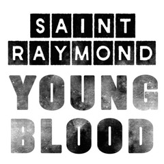 Saint Raymond -  Young Blood Kele Okereke Remix