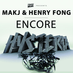 MAKJ & Henry Fong - Encore (Radio Edit)