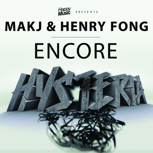 MAKJ & Henry Fong - Encore (Radio Edit)